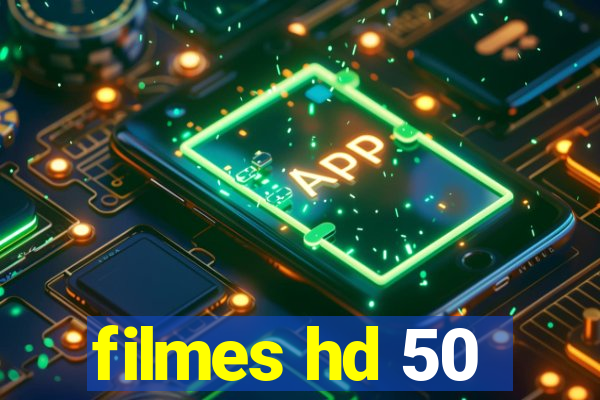 filmes hd 50